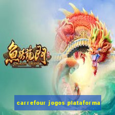 carrefour jogos plataforma